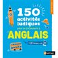 150 activités ludiques pour se (re)mettre à l'anglais : Voie express. Initiation