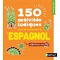 150 activités ludiques pour se (re)mettre à l'espagnol : + 20 dialogues audio : Voie express. Initiation