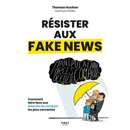 Résister aux fake news : Comment faire face aux théories du complot les plus courantes