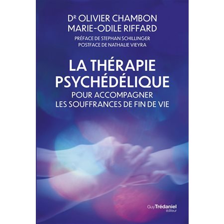La thérapie psychédélique pour accompagner les souffrances de fin de vie