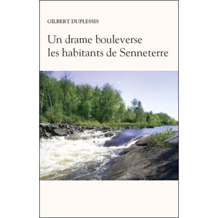 Un drame bouleverse les habitants de Senneterre : HIS