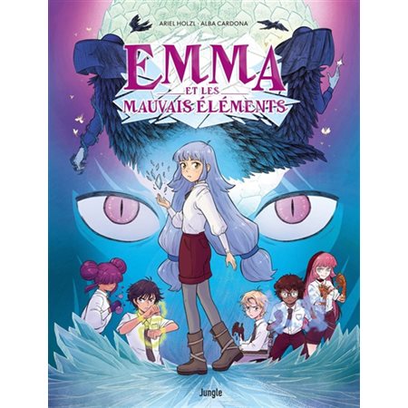 Emma et les mauvais éléments T.01 : Bande dessinée