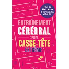 Spécial casse tête extrême : Entrainement cérébral
