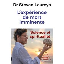 L'expérience de mort imminente : Science et spiritualité