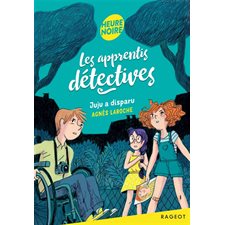 Juju a disparu : Les apprentis détectives : Heure noire : 6-8