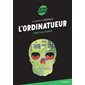 L'ordinatueur : Les enquêtes de Logicielle : Heure noire : 12-14