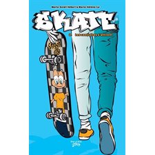 Skate T.01 : Les contraires s'attirent : 9-11