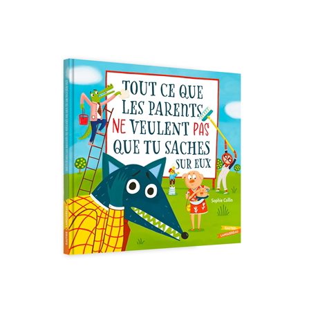 Tout ce que les parents ne veulent pas que tu saches sur eux : Couverture rigide