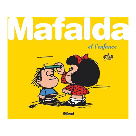 Mafalda et l'enfance : Mafalda : Bande dessinée