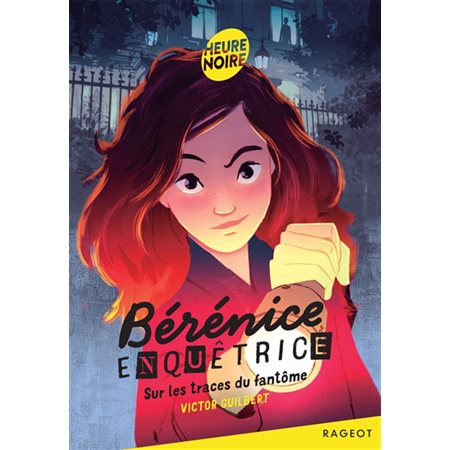 Sur les traces du fantôme : Bérénice enquêtrice : Noire noire : 6-8