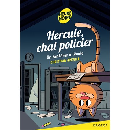 Un fantôme à l'école : Hercule, chat policier : Heure noire : 6-8