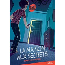 La maison aux secrets : Heure noire : 9-11