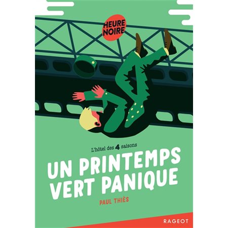 Un printemps vert panique : L'hôtel des 4 saisons : Heure noire : 9-11