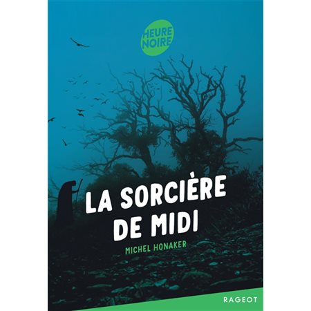 La sorcière de midi : Heure noire : 12-14