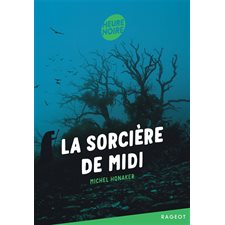 La sorcière de midi : Heure noire : 12-14