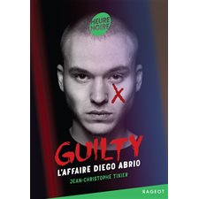 Guilty : L'affaire Diego Abrio : Heure noire : 12-14