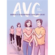 AVC : Avancer et se reconstruire à deux après un AVC : Bande dessinée