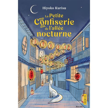 La petite confiserie de l'allée nocturne : Kibun