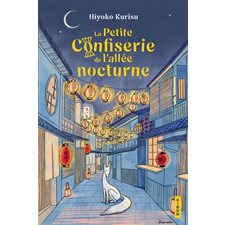 La petite confiserie de l'allée nocturne : Kibun