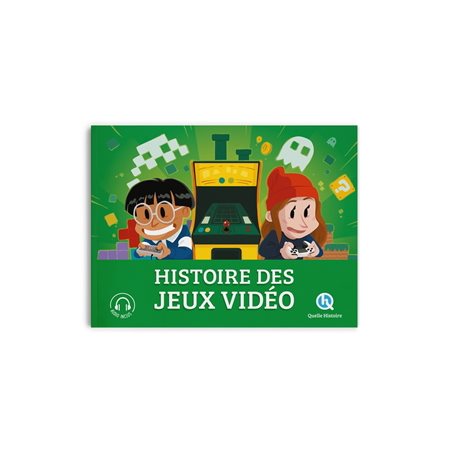 Histoire des jeux vidéo : Quelle histoire. Histoire jeunesse