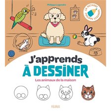 J'apprends à dessiner T.03 : J'apprends à dessiner les animaux de la maison : la méthode Philippe Legendre
