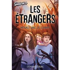 Les étrangers : Menace dans les champs : 12-14