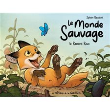 Le monde sauvage : Le renard roux : Bande dessinée
