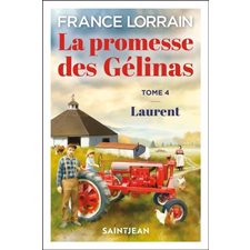 La promesse des Gélinas T.04 (FP) : Laurent : HIS