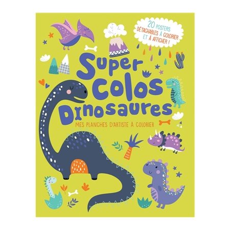 Mes planches d'artiste à colorier : Super colos Dinosaures