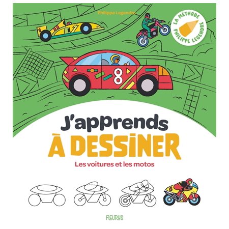 J'apprends à dessiner T.34 : J'apprends à dessiner les voitures et les motos : la méthode Philippe Legendre