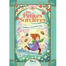 Les petites sorcières : Belladone et la grande colère : 6-8