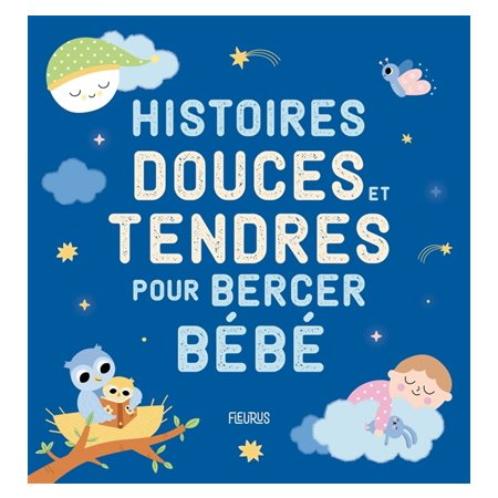 Histoires douces et tendres pour bercer bébé
