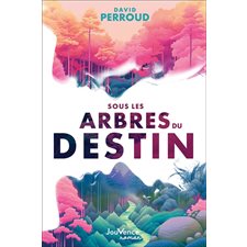 Sous les arbres du destin