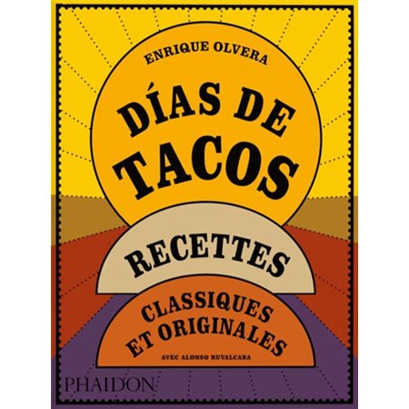 Dias de tacos : recettes classiques et originales