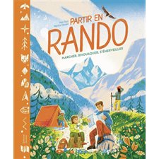 Partir en rando : une introduction à la randonnée et au camping en pleine nature