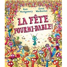 La fête fourmi-dable!