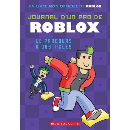 Journal d’un pro de Roblox T.03 : Le parcours à obstacles : 6-8
