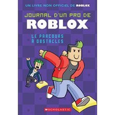 Journal d’un pro de Roblox T.03 : Le parcours à obstacles : 6-8