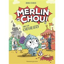 Merlin et Chou ! : Chez les chevaliers : 6-8