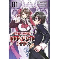 I'm the evil lord of an intergalactic empire T.01 : Manga : ADT : Sienen