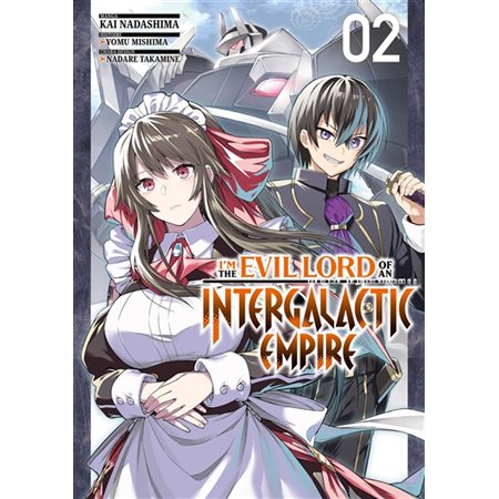 I'm the evil lord of an intergalactic empire T.02 : Manga : ADT : Sienen