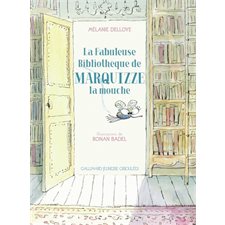 La fabuleuse bibliothèque de Marquizze la mouche : 6-8