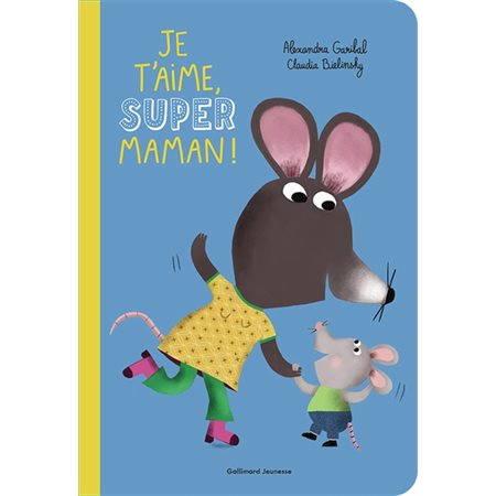 Je t'aime, super maman !