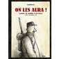 On les aura ! : carnet de guerre d'un poilu (août, septembre 1914)