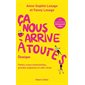 Ca nous arrive à toutes : petites crises existentielles, grandes angoisses et café crème : chroniques