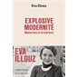 Explosive modernité : malaise dans la vie intérieure