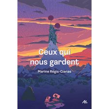 Ceux qui nous gardent : 12-14