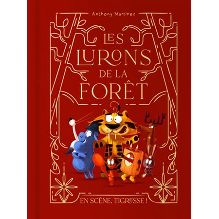 Les lurons de la forêt T.02 ; En scène, Tigresse !
