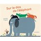 Sur le dos de l'éléphant