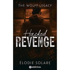 The Wolff legacy : Hacked revenge : NR